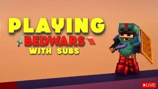 Playing Minecraft Bedwars with Subscribers! | Live