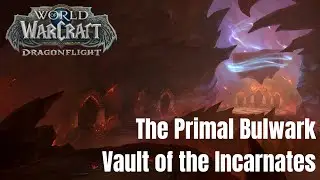 WoW Dragonflight / Vault of the Incarnates Raid / The Primal Bulwark / Affliction Warlock Gameplay