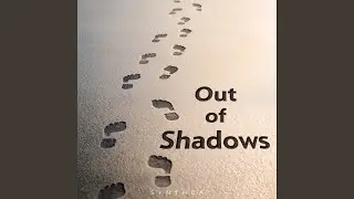 Out of Shadows
