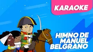 Himno de Manuel Belgrano 🎶 - Karaoke 🎤