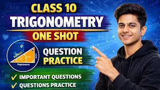 Trigonometry Class 10 Full Chapter | All Formulas & Questions