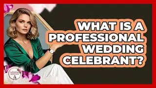 What Is a Professional Wedding Celebrant?