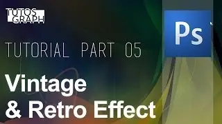 #5 TUTORIAL Adobe Photoshop Tutorial  Vintage & Retro
