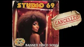 Studio 69 (Banned 1970s Disco Song) by Ophelia Nutz