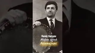 Ramiz Hacıyev Axtarma məni #muğam #ustad #poeziya