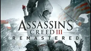 Assassin's Creed III Remastered Gameplay Xbox One X