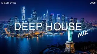 The Best Of Vocal Deep House Music Mix 2026 🌱 Mixed By DL Music