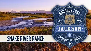 Bourbon Lore x Snake River Ranch | A Bespoke Jackson Hole Experience