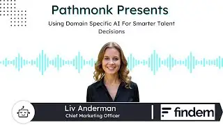 Using Domain Specific AI For Smarter Talent Decisions | Liv Anderman from Findem