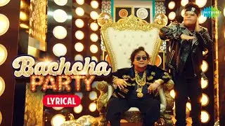 Bachcha Party ~ Video with Lyric | Rego B | Bappi Lahiri | Shameer Tandon| Rahul Shetty |Bboy Aayush