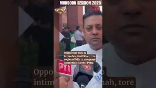 Opposition tried to intimidate Amit Shah, tore copies of bills to safeguard corruption: Sambit Patra