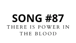 THERE IS POWER IN THE BLOOD