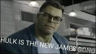 HULK IS THE NEW JAMES BOND 007