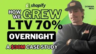 How We Raised Our Shopify LTV By 70% - A $30M Customer Lifetime Value Case Study.