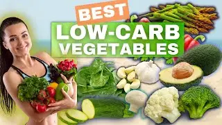 12 Best Low&ndash;Carb Vegetables To Add To Your Diet(the healthiest vegetables you can eat daily)