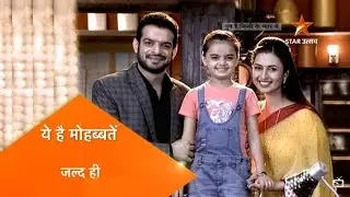 Yeh Hai Mohabbatein Serial Promo&nbsp;(Star Plus,2013) Coming Soon Star Utsav