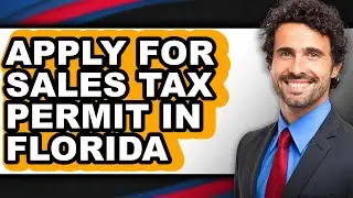 How to Apply for Sales Tax Permit in Florida (Easy Method)