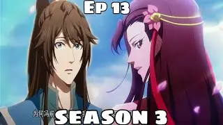 A Will Eternal/ Season 3/ Ep 13/ Story Explained/ Hindi/ Chinese Donghua