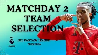 UCL FANTASY MATCHDAY 2 TEAM SELECTION | PREDICT 6 | UCL FANTASY TIPS 25/26