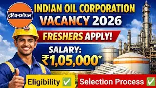 Indian Oil Corporation Vacancy 2026 | Freshers Apply | 🔥SALARY Rs. 1,05,000 | Eligibility, Selection