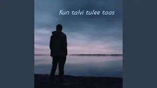 Kun talvi tulee taas