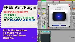 Pitch Drift - FREE Pitch Fluctuations VSTPlugin by Baby Audio #PitchDrift #BabyAudio