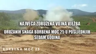 Najveća združena vojna vježba Oružanih snaga Borbena moć 25 u posljednjih sedam godina