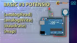 Tutorial Arduino dari Nol #3 Potensiometer [ analogRead , analogWrite , baudrate , map ]