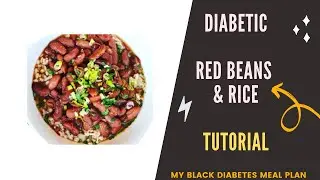 Cook Red Beans & Rice with My Black Diabetes Meal Plan