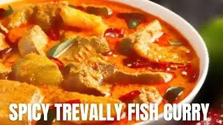 SPICY TREVALLY FISH CURRY RECIPE | FISH CURRY RECIPE | FISH CURRY BY FOOD LOUNGE