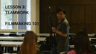 Filmmaking 101: Teamwork, Lighting & ADR (Lesson 3)