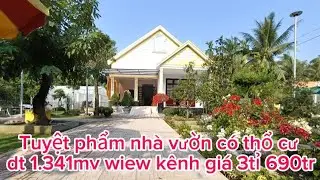 💥 Nhà vườn cực đẹp dt 1.341mv có thổ cư đường đá mi 2m hướng nam wiew kênh giá 3tỉ 690tr