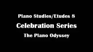 Piano Studies/Etudes 8 - Celebration Series: The Piano Odyssey - Entire Book (Audio)