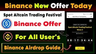 Binance New Offer Today | Altcoin Trading Festival Campaign | Binance New Offer | Binace New Airdrop