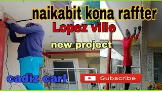 naikabit kona raffter #cadizcarl #Lopezville #newproject