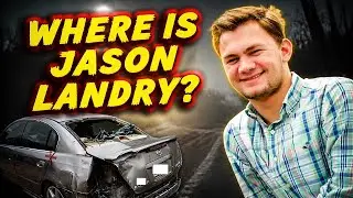 He Never Made It Home &mdash; The Unsolved Disappearance of Jason Landry