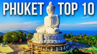 10 Best Places to Visit in Phuket, Thailand