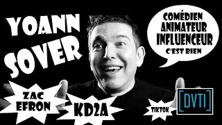 Influenceur - Yoann Sover | DVTI 115 (4K)