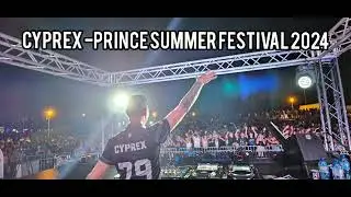 Cyprex - Prince Summer Festival 2024