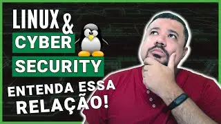 Linux e Cibersegurança: Entenda essa Relação!