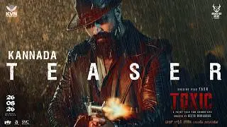 Toxic Official Kannada Teaser | Rocking Star Yash | Geetu Mohandas | KVN | Monster Mind Creations