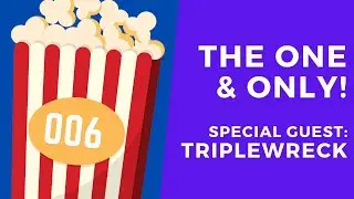 Guardian Popcorn #006: The One & Only! w/ Special Guest: TripleWRECK