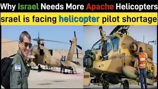 Why Israel needs more AH-64 Apache helicopter| why Israel calling back retired helicopter pilot#usa