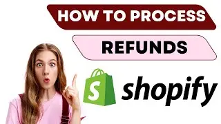 How To Process Refund In Shopify