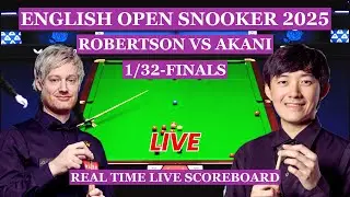 Neil Robertson vs Sunny Akani Live Scores | English Open Snooker 2025 1/32-Finals