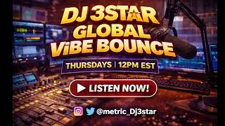 Live Now🔥 | Global ViBe Bounce S2 EP 6 DJ 3Star