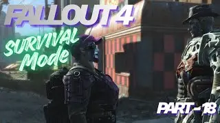 Fallout 4-Part 18 (Survival Difficulty) TwitchVod 01/15