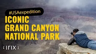 The most iconic place for photographers - Grand Canyon National Park - USA Expedition #3