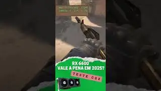 🔥 RX 6600 em 2025 &ndash; Ainda Vale a Pena? 🎮💻 #rx6600 #cs2 #pc #fps