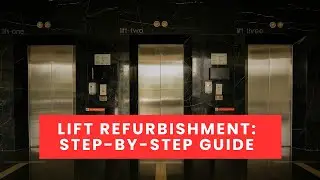 How to Find Lift Refurbishment: Step-by-Step Guide